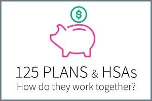 HSAs and 125 Plans