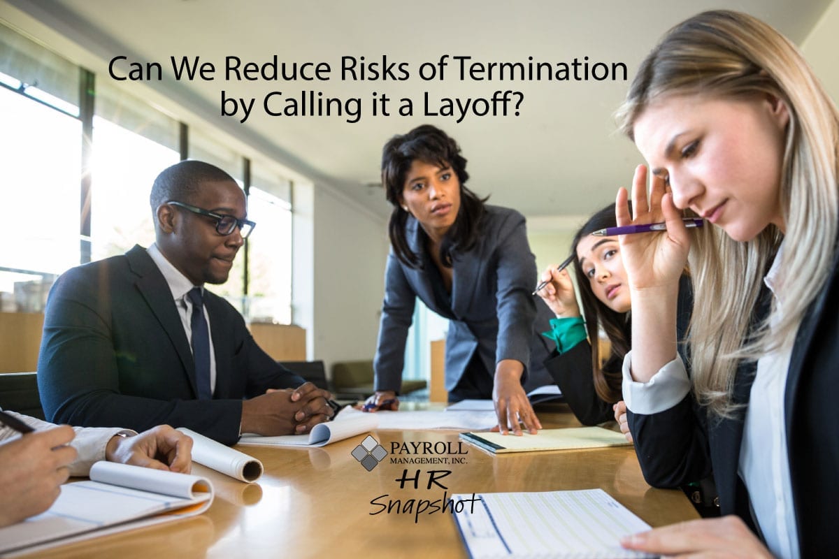 can-we-reduce-risks-of-termination-by-calling-it-a-layoff-payroll